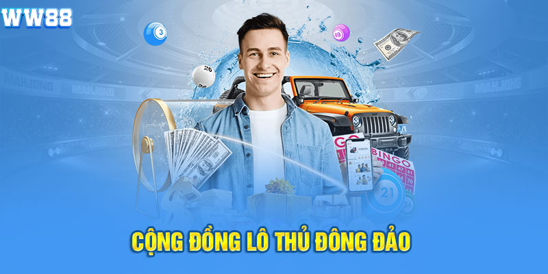 Cộng đồng lô thủ đông đảo